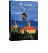 Pierre Viret The Angel of the Reformation by R.A. Sheats
